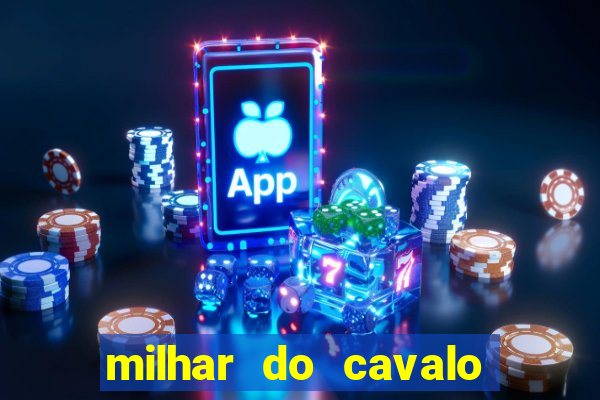 milhar do cavalo que mais sai